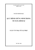 Tóm tắt Luận văn Thạc sĩ Luật học: Quá trình chứng minh trong tố tụng hình sự