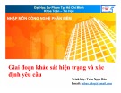 Bài giảng Nhập môn Công nghệ phần mềm: Giai đoạn khảo sát hiện trạng và xác định yêu cầu - TS. Trần Ngọc Bảo