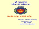 Bài giảng Phân loại hàng hóa - ThS. Phạm Đức Cường