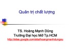 Bài giảng Quản trị chất lượng - TS. Hoàng Mạnh Dũng