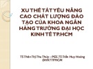 Bài giảng Xu thế tất yếu nâng cao chất lượng đào tạo của khoa Ngân hàng trường Đại học Kinh tế TP.HCM