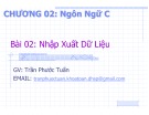 Bài giảng Lập trình C++: Chương 2 (Bài 02) - Trần Phước Tuấn