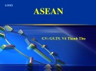 Bài giảng Asean - GS.TS. Võ Thanh Thu