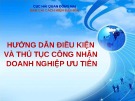 Bài giảng Hướng dẫn điều kiện và thủ tục công nhận doanh nghiệp ưu tiên