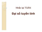 Bài giảng Xác suất thống kê máy tính: Nhắc lại toán Đại số tuyến tính - Lê Phong