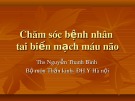 Bài giảng Chăm sóc bệnh nhân tai biến mạch máu não - ThS. Nguyễn Thanh Bình