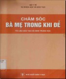 Hướng dẫn Chăm sóc bà mẹ trong khi đẻ: Phần 1