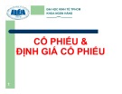 Bài giảng Cổ phiếu và định giá cổ phiếu - ĐH Kinh tế TP.HCM