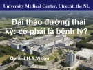 Bài giảng Đái tháo đường thai kỳ: Có phải là bệnh lý?