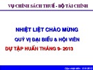 Bài giảng Chính sách & quản lý thuế 2013: Những nội dung mới cập nhật hội viên cần quan tâm