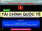 Bài giảng môn học Tài chính quốc tế - Nguyễn Thị Thúy Việt