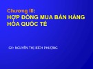 Bài giảng Chương 3: Hợp đồng mua bán hàng hóa quốc tế - Nguyễn Thị Bích Phượng