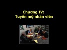 Bài giảng Chương 4: Tuyển mộ nhân viên