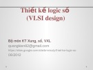 Bài giảng Thiết kế logic số (VLSI design): Chương 4.1 - Trịnh Quang Kiên