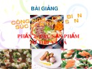 Bài giảng Công nghệ chế biến súc sản - thủy sản: Phần 2 - Nguyễn Huỳnh Đình Thuấn