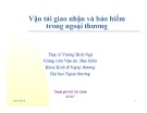 Bài giảng Vận tải giao nhận và bảo hiểm trong ngoại thương - ThS. Vương Bích Ngà