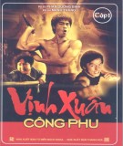 Vịnh Xuân công phu (Tập 1): Phần 1