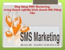 Bài thuyết trình: Ứng dụng SMS Marketing trong doanh nghiệp kinh doanh bất động sản