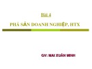 Bài giảng Bài 4: Phá sản doanh nghiệp, HTX - GV. Mai Xuân Minh