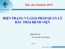 Báo cáo Hiện trạng và giải pháp quản lý rác thải bệnh viện - TS. Nguyễn Xuân Hoàng