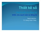 Bài giảng Thiết kế số: Chương 8 (Phần 4) - TS. Hoàng Mạnh Thắng (ĐH Bách khoa Hà Nội)