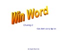 Bài giảng Win Word: Chương 2 - Huỳnh Phước Hải