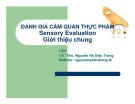 Bài giảng Đánh giá cảm quan thực phẩm: Giới thiệu chung - ThS. Nguyễn Hà Diệu Trang