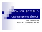 Bài giảng Ngôn ngữ lập trình C: Các câu lệnh có cấu trúc - Ninh Thị Thanh Tâm