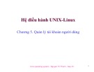 Bài giảng Hệ điều hành UNIX-Linux: Chương 5 - Nguyễn Trí Thành