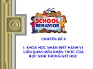 Bài giảng Chuyên đề 2: Khoa học nhận biết hành vi liên quan đến nhận thức của học sinh trong giờ học