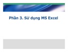 Bài giảng Phần 3: Sử dụng MS Excel