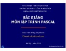 Bài giảng môn Lập trình Pascal - Đặng Thị Phước