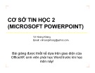 Bài giảng Cơ sở tin học 2 (Microsoft Powerpoint)