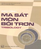 Giáo trình Ma sát, mòn, bôi trơn tribology: Phần 1