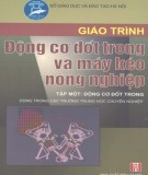 Giáo trình Động cơ đốt trong và máy kéo nông nghiệp (Tập 1) (dùng trong các trường trung học chuyên nghiệp): Phần 2