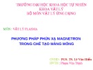 Báo cáo Phương pháp phún xạ magnetron trong chế tạo màng mỏng