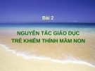 Bài giảng Giáo dục học khiếm thính: Bài 2 - GV. Nguyễn Thị Chung