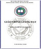 Giáo trình giảng dạy môn Võ thuật cổ truyền: Phần 1