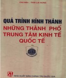 Kinh tế quốc tế - Quá trình hình thành những thành phố trung tâm: Phần 2