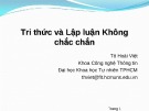 Bài giảng Tri thức và lập luận không chắc chắn - Tô Hoài Việt