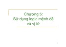 Bài giảng Trí tuệ nhân tạo - Chương 5: Sử dụng logic mệnh đề và vị từ