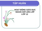 Bài giảng Hoạt động giáo dục ngoài giờ lên lớp lớp 12