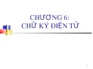 Bài giảng Chương 6: Chữ ký điện tử