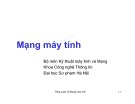 Bài giảng Mạng máy tính - Chương 1: Tổng quan về mạng máy tính