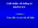 Bài giảng Giới thiệu về thống kê DEPOCEN: Chương 3 - Tóm tắt và mô tả số liệu