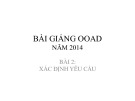 Bài giảng OOAD năm 2013: Bài 2 - Xác định yêu cầu