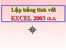 Bài giảng Lập bảng tính với Excel 2003: Bài 4 - Sử dụng công thức tính toán