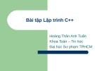 Bài giảng Bài tập Lập trình C++ - Hoàng Thân Anh Tuấn