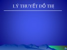 Bài giảng môn Lý thuyết đồ thị