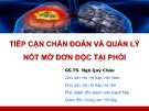 Bài giảng Tiếp cận chẩn đoán và quản lý nốt mờ đơn độc tại phổi - GS.TS. Ngô Quý Châu